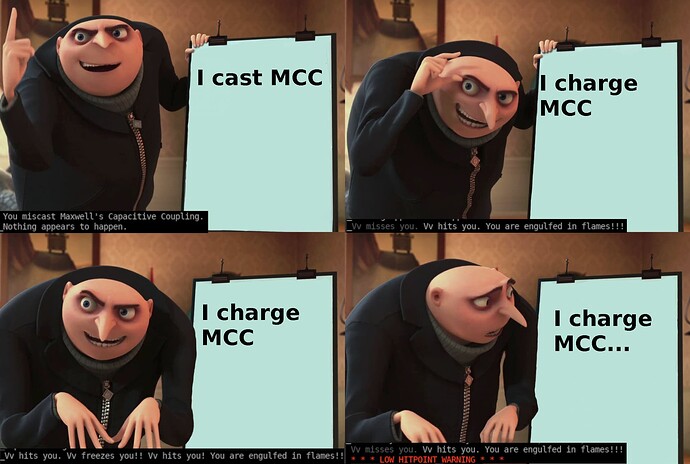 I reveal the stages of my master plan. I cast MCC (mcc is miscast). I charge MCC. (Vv hits me) I charge MCC. (Vv hits me). (Slowly coming to a realization) I charge MCC... (Vv Hits me. Low health warning)